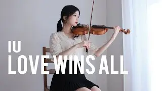 아이유(IU) - Love wins all - Violin Cover