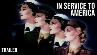 In Service to America The History of Women in the Military | Trailer