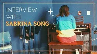 Interview with Sabrina Song