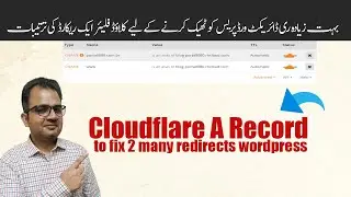 cloudflare a record settings to fix too many redirects wordpress