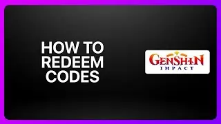 How To Redeem Codes In Genshin Impact ! Tutorial