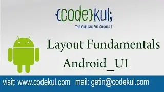 Android Tutorial 2019 - Layout Fundamentals Android_UI