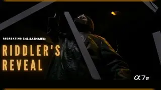 THE BATMAN 2022 - Riddler’s Reveal | Sony A7IV Scene Recreation