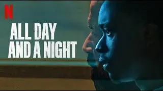 All Day And A Night (2020) Trailer