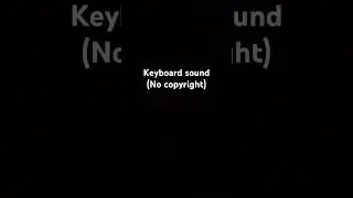 Keyboard sound - no copyright