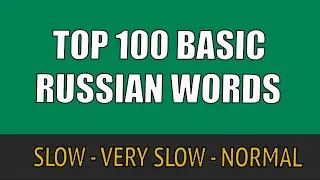 Top 100 Basic Russian Words with Pronunciation for Complete Beginners