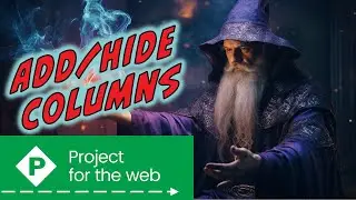 Add and Hide Columns in Project for the Web