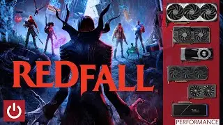 Trying Redfall On 8 Different Graphics Cards