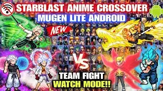 LITE MUGEN‼️ ANIME CROSSOVER MUGEN (WATCH MODE) STARBLAST ANIME WAR MUGEN ANDROID