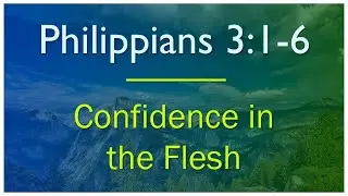 Philippians 3:1-6 - Verse by Verse Bible Study