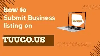 Ultimate Guide: How to Create a tuugo.com Business Listing