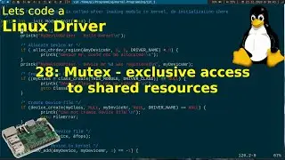 Let's code a Linux Driver - 28: Mutex exclusive access to shared resources