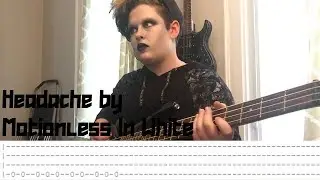 NEW SONG 2019: Headache by Motionless In White [Bass Cover WITH TABS]
