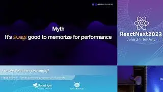 Maya Shavin @ ReactNext '23 | Are we React-ing wrongly?