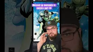 Messed Up Moments In Comics Part 30 