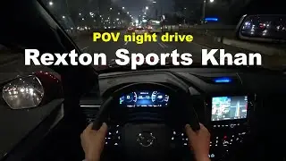 2022 Ssangyong Rexton sports khan POV night drive, review