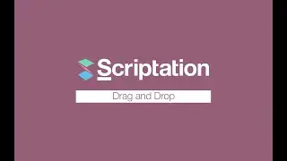 How to Drag and Drop Images + Text into Documents | Scriptation Tutorial