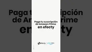 Agrega a tus gusticos, pagar la suscripción de Amazon Prime en los puntos efecty. 🤩 💛​​​