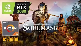 Soulmask | Nvidia RTX 3080 | Ryzen 5 3600 | PC Gameplay Benchmarks