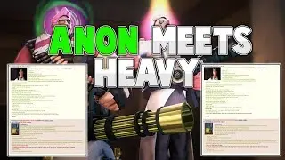 4chan stories: Anon meets HEAVY in team fortress 2