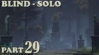[Elden Ring] Blind Solo Part 29 - Caria Manor