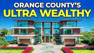 Where The Ultra Wealthy Choose to Live in Orange County
