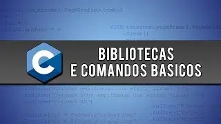 Bibliotecas e Códigos Básicos | Programação em C #2
