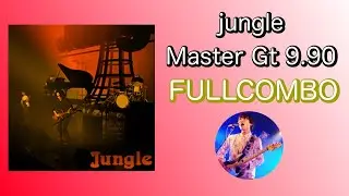 Jungle Master Gt Lv 9.90 FULLCOMBO