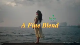 A Fine Blend | Kerala Tourism