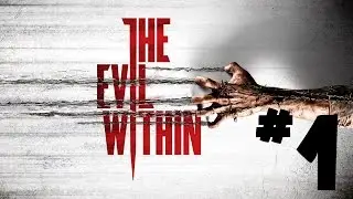 The Evil Within || El Comienzo || episodio 1