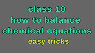 balancing chemical equations in tamil,Balancing Chemical Equations|Class 10