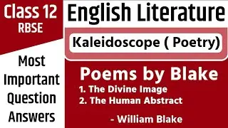 The Divine Image | The Human Abstract | William Blake | Class 12 | Eng Lit | RBSE | Question Answers