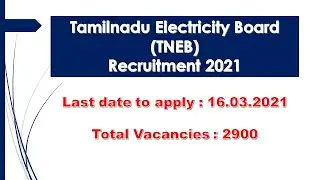 Tamilnadu Electricity Board(TNEB) -Recruitment 2021 | Field Assistant Job | 2900 Vacancies