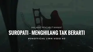 Lirik Lagu Menghilang Tak Berarti - Suropati