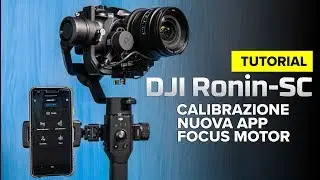 TUTORIAL COMPLETO DJI Ronin-SC: Calibrazione, App, Focus Motor