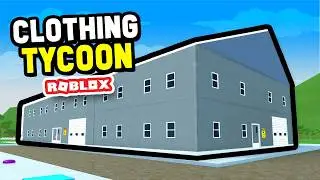 Building a CLOTHING FACTORY to Sell EXPENSIVE T-Shirts in Roblox Clothing Factory Tycoon