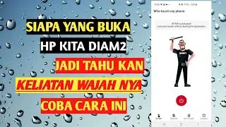 cara mengetahui siapa yg coba membuka hp kita
