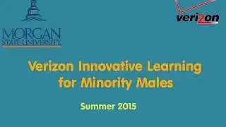 Verizon Innovative Learning for Minority Males - Summer 2015