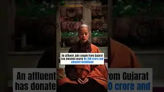A couple donated Rs 200 Crore and became monk / #monk #gujrat #couple