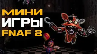 All Mini Games Five Nights at Freddy's 2