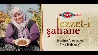 Lezzet-i Şahane 81.Bölüm Burdur Yassıgüme köyü