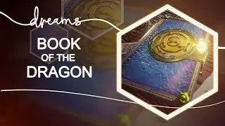 My first DreamsPS4 Creation: Book of the Dragon