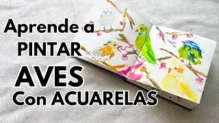 AVES para PRINCIPIANTES en ACUARELAS - Tutorial Fácil PASO A PASO -Downtownstudioo