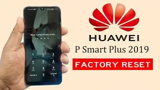 HUAWEI P Smart Plus 2019 (POT-LX1T) Factory Reset Screen Lock