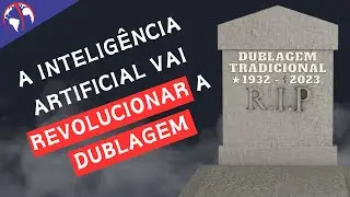 A INTELIGÊNCIA ARTIFICIAL usada em dublagens (É ASSUSTADOR!)