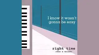 Right time - Rees Gonzales,  Erikku