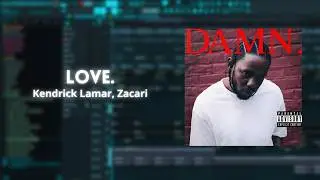 LOVE. FEAT. ZACARI. – Kendrick Lamar, Zacari | FL Studio Remake (FREE FLP) 🔥🔥🔥