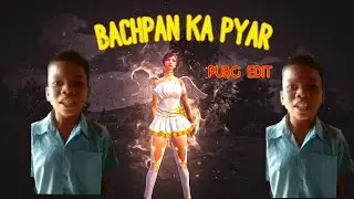 BACHPAN KA PYAR BEAT SYNC  -  A SHORT PUBG MOBILE EDIT !!