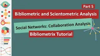 Bibliometrix Tutorial: Network Collaboration Analysis_Scientometric and Bibliometric Analysis_Part 5