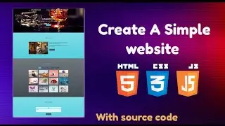 How To build website using html css and javascript with source code
